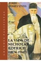 VIDA DE NICHOLAS ROERICH, LA.(1874-1947)