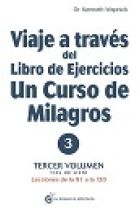 VIAJE A TRAVES DEL LIBRO EJER. UN CURSO MILAGROS (VOL 3)