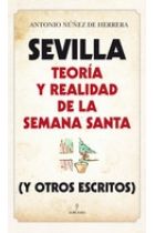 SEVILLA TEORIA Y REALIDAD DE LA SEMANA SANTA