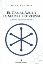 CANAL AZUL Y LA MADRE UNIVERSAL. EL