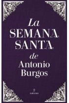 SEMANA SANTA DE ANTONIO BURGOS. LA