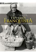 TIPISMO FRANQUISTA. RECUERDOS DE UNA SOCIEDAD PERDIDA