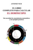 LIBRO COMPLETO PARA CALCULAR EL HOROSCOPO. EL