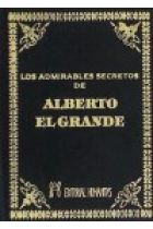 ADMIRABLES SECRETOS DE ALBERTO EL GRANDE, LOS