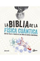 BIBLIA DE LA FISICA CUANTICA. LA