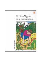 LIBRO VEGANO DE LA PERMACULTURA. EL