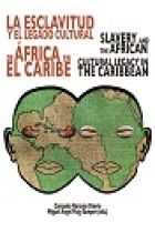 ESCLAVITUD Y EL LEGADO CULTURAL DE AFRICA EN EL CARIBE(BILINGÜE)