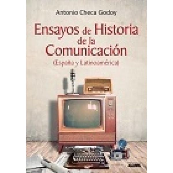 ENSAYOS DE HISTORIA DE LA COMUNICACION