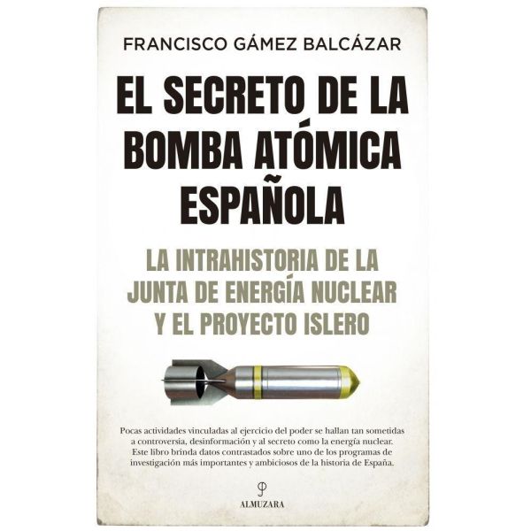 SECRETO DE LA BOMBA ATOMICA ESPAÑOLA. EL