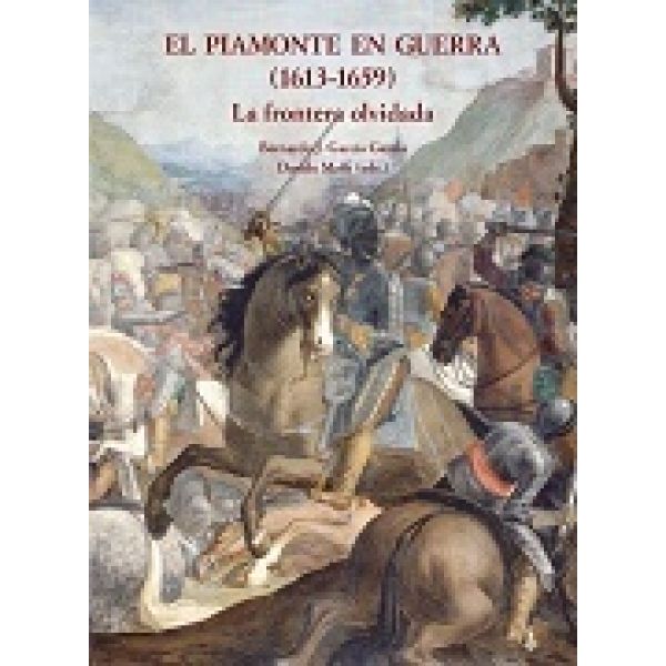 PIAMONTE EN GUERRA. EL (1613-1659)