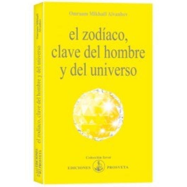 ZODIACO, CLAVE DEL HOMBRE Y DEL UNIVERSO. EL